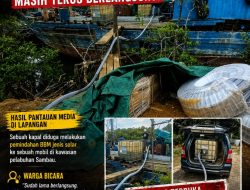 Praktik Dugaan”Kencing Solar”Di Sambau Masih Berlangsung, Aktivitas Bongkar Muat BBM Tuai Sorotan.