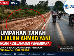 Tumpahan Tanah di Jalan Ahmad Yani Batam Dinilai Membahayakan, Warga Pertanyakan Pengawasan Bina Marga