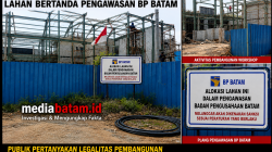 PROYEK WORKSHOP DI LTC BATAM CENTER DISOROT, PAPAN IZIN TAK TERLIHAT—LAHAN MASIH DALAM PENGAWASAN BP BATAM?