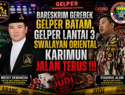 Bareskrim Gerebek Gelper Batam, Gelper Lantai 3 Swalayan Oriental Karimun Jalan Terus